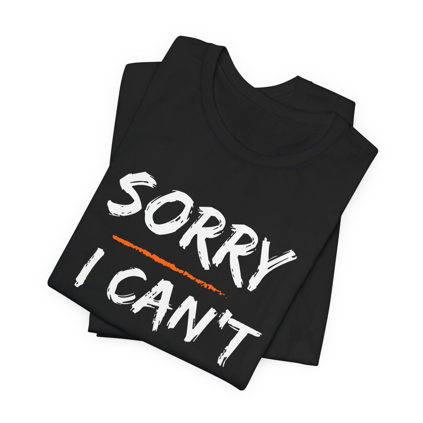 Unisex T-Shirt I Can't I Have Dance (Multiple colors)